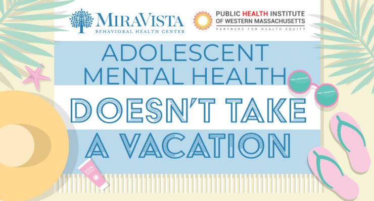 Adolescent Mental Health Doesn't Take a Vacation